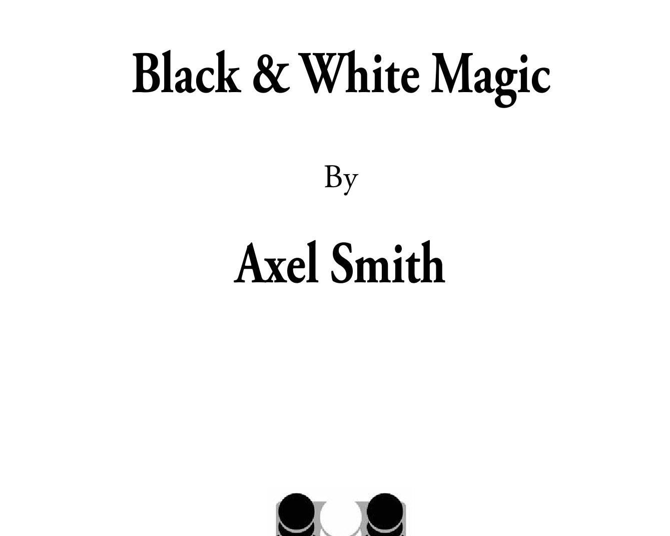 BlackandWhiteMagic_Excerpt-00001_f6e16a88-e602-4b4d-ae10-f7668aa80b5b.jpg
