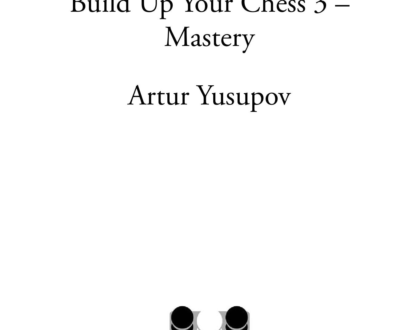Build-up-Your-Chess-3-exceprt-00001_efabe33e-312c-4fc8-b82c-a6656ec86e22.jpg