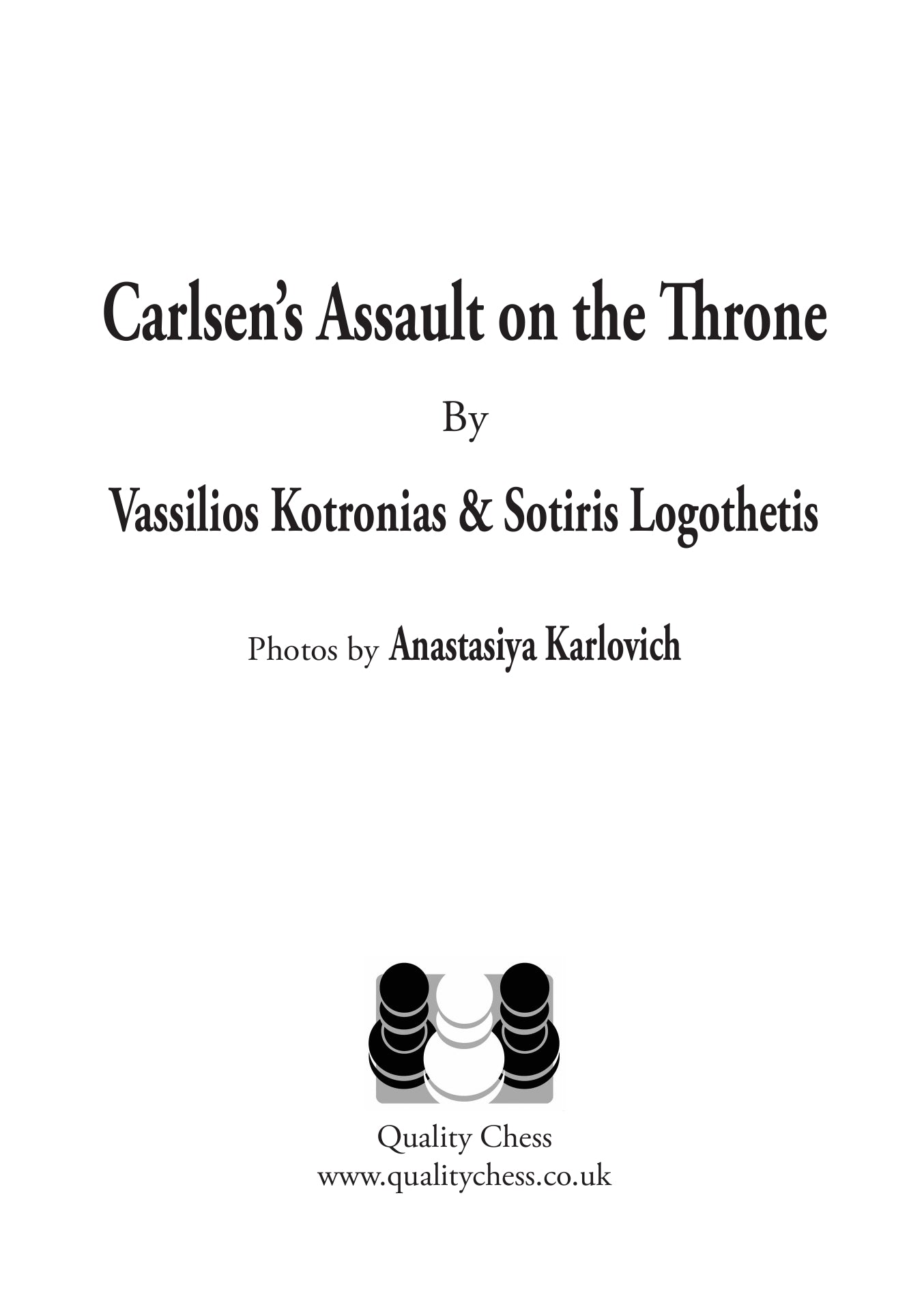 Carlsen's Assault on the Throne by Vassilios Kotronias & Sotiris Logothetis (hardcover) - df41fca391b7b0f5ad2757f089a8bac0