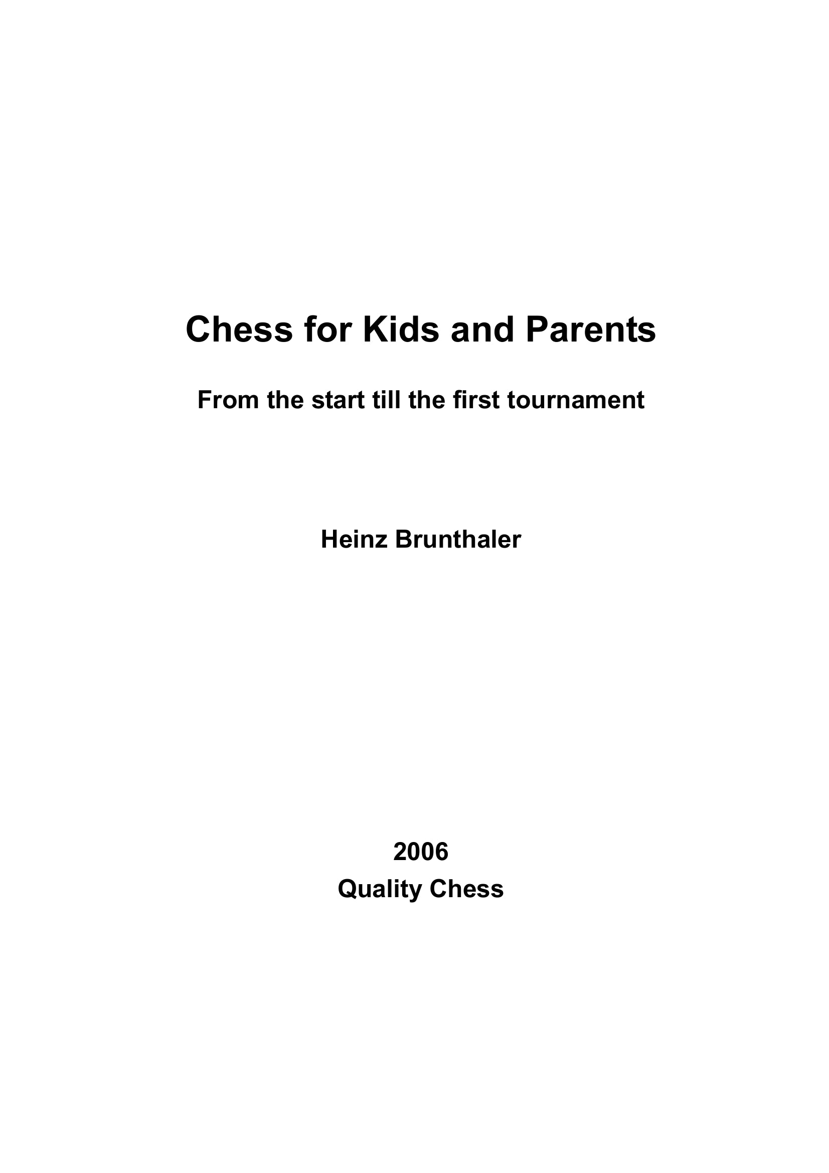 Chess for Kids and Parents by Heinz Brunthaler (softcover) - e16e5c6b61a8c5e1aeabb02ad22d4237