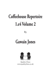 Coffeehouse Repertoire 1.e4 Volume 2 by Gawain Jones (hardcover)