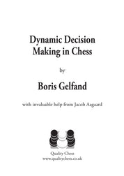 Dynamic Decision Making in Chess by Boris Gelfand (softcover)