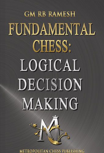 Fundamental Chess: Logical Decision Making - 72f31499252e4780dffb8d9d5e27a997