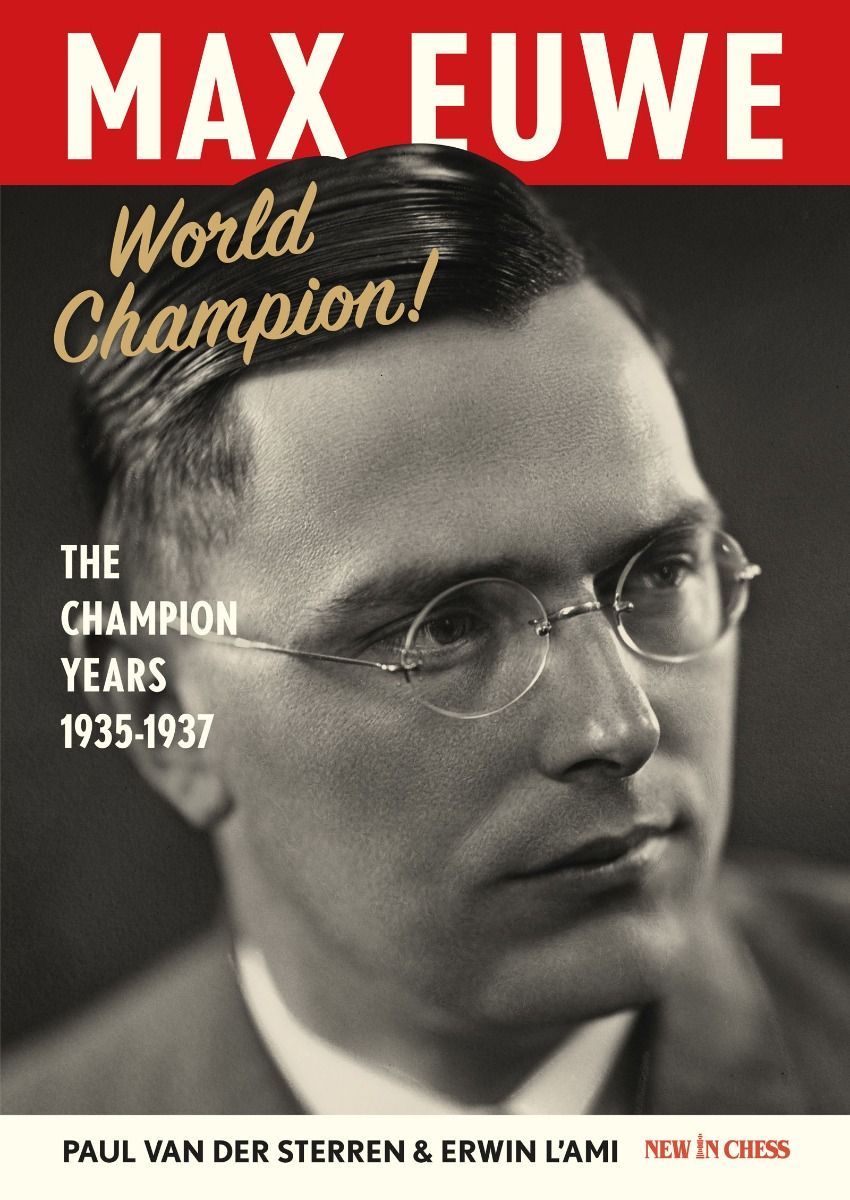 «¡Max Euwe, campeón del mundo!», de Erwin L'Ami y Paul van der Sterren (tapa blanda) - «¡Max Euwe, campeón del mundo!», de Erwin L'Ami y Paul van der Sterren (tapa blanda)