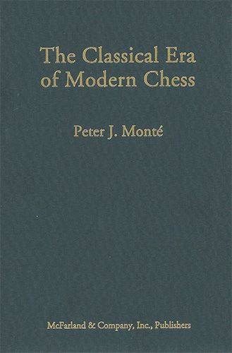 The Classical Era of Modern Chess - dff9634342f8cfe3d1c182595f2f093b