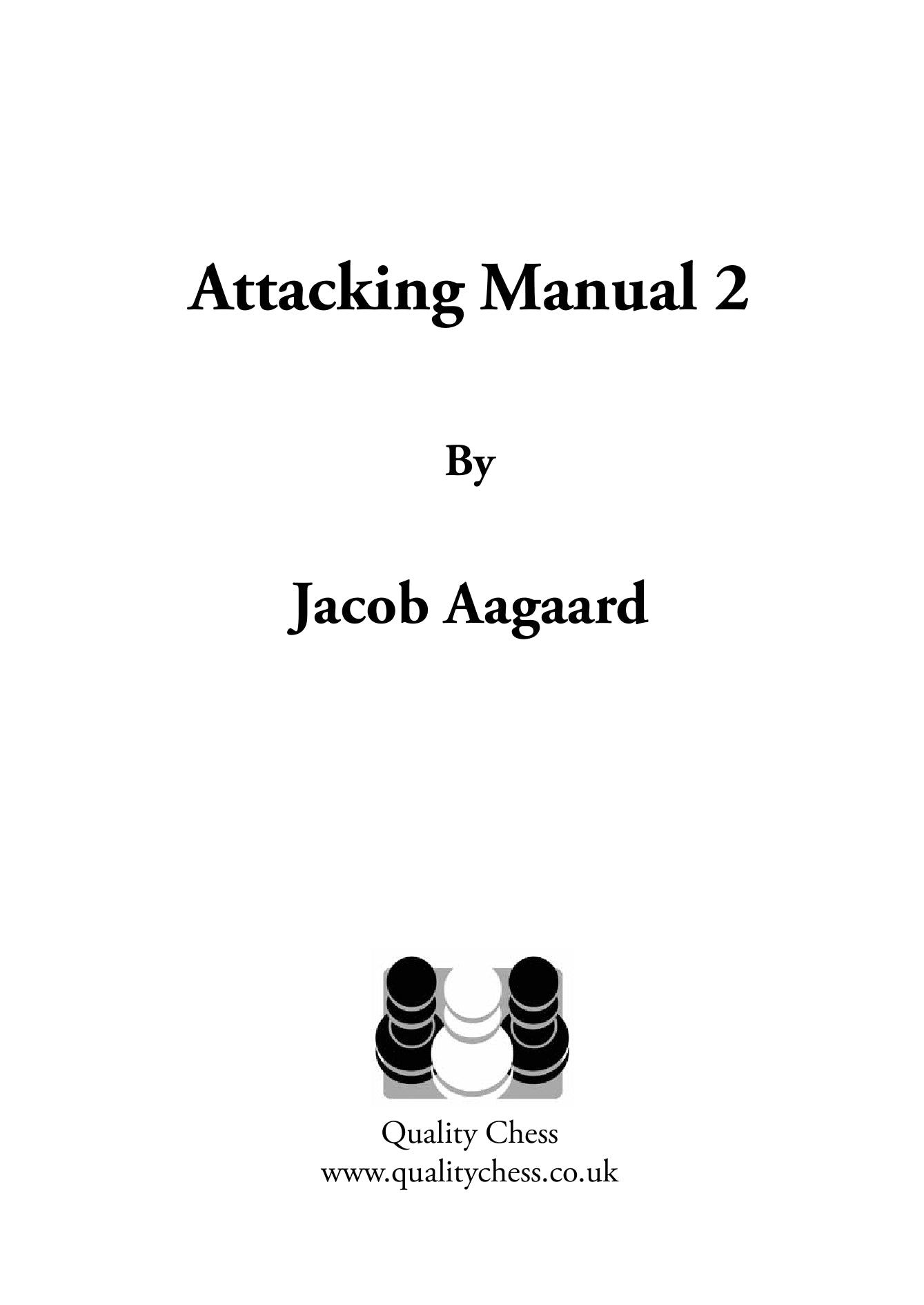 Attacking Manual 2 by Jacob Aagaard (hardcover) - Attacking Manual 2 by Jacob Aagaard (hardcover)