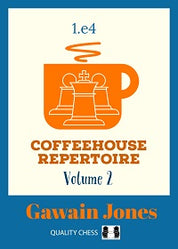 Coffeehouse Repertoire 1.e4 Volume 2 by Gawain Jones (hardcover)