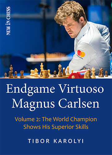 Endgame Virtuoso Magnus Carlsen Volume 5 - Endgame Virtuoso Magnus Carlsen Volume 5