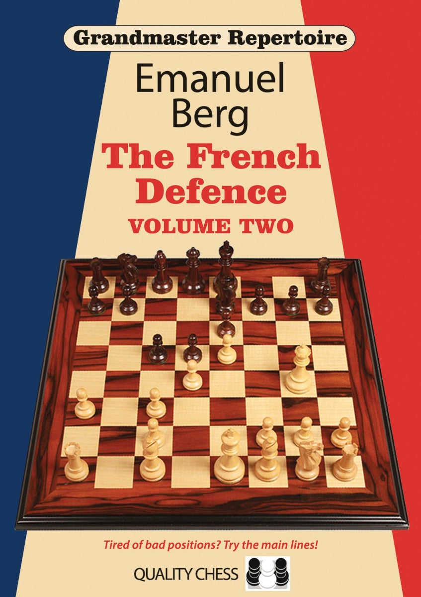 Grandmaster Repertoire 15 - The French Defence Volume Two (hardcover) by Emanuel Berg - Grandmaster Repertoire 15 - The French Defence Volume Two (hardcover) by Emanuel Berg
