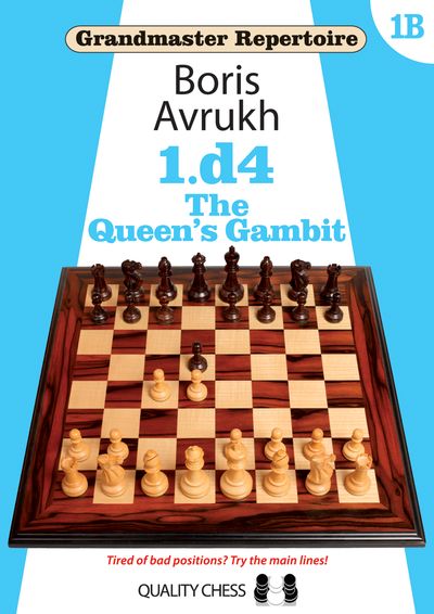Grandmaster Repertoire 1B - The Queen's Gambit by Boris Avrukh (softcover) - Grandmaster Repertoire 1B - The Queen's Gambit by Boris Avrukh (softcover)