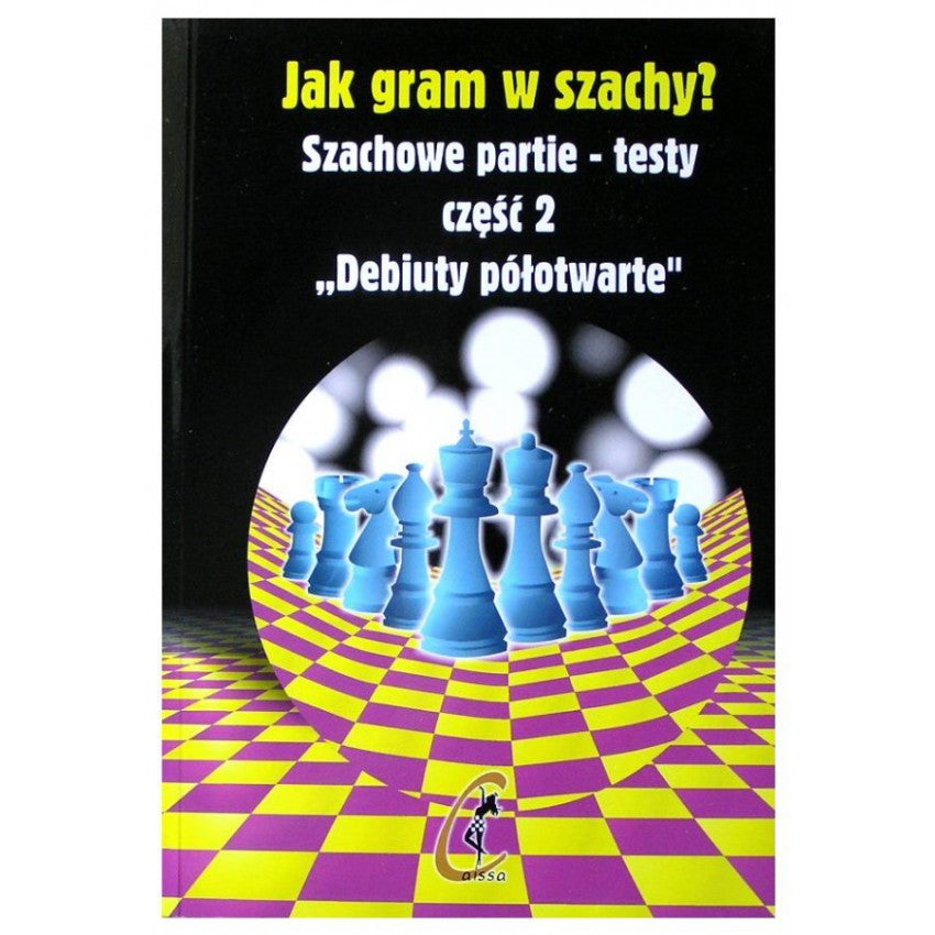 How do I play chess? Semi-open debuts, Chess games - tests - V. Kostrov - 78a98854b0a77cde976e61c35549c73f