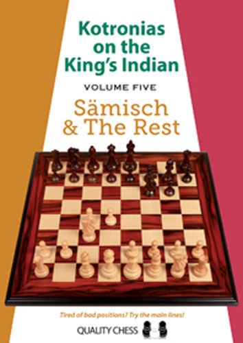Kotronias on the King's Indian Saemisch and The Rest by Vassilios Kotronias (softcover) - Kotronias on the King's Indian Saemisch and The Rest by Vassilios Kotronias (softcover)