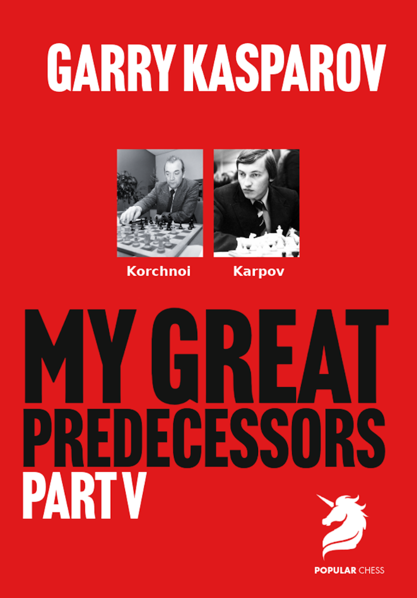 «Mis grandes predecesores 5: Korchnoi y Karpov», de Garry Kasparov (tapa dura) - «Mis grandes predecesores 5: Korchnoi y Karpov», de Garry Kasparov (tapa dura)