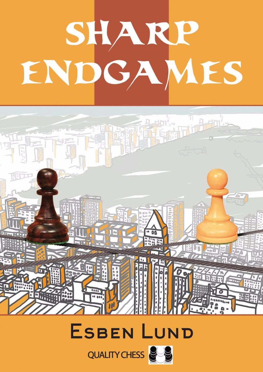 Sharp Endgames by Esben Lund (softcover) - Sharp Endgames by Esben Lund (softcover)