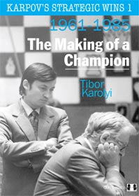 Karpov's Strategic Wins 1 - The Making of a Champion by Tibor Karolyi (hardcover) - 022c38beb3c78e49aeebd99668f1ea30