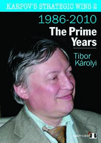 Karpov's Strategic Wins 2 - The Prime Years by Tibor Karolyi (hardcover) - 96e4dcab0bdec1624b12318032168ff1